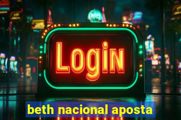 beth nacional aposta